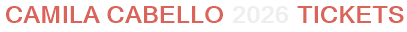 Camila Cabello 2026 Tickets